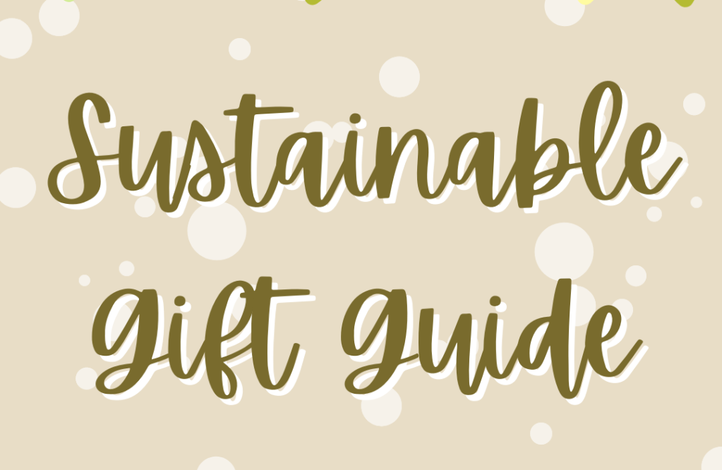 Sustainable Gift Guide!